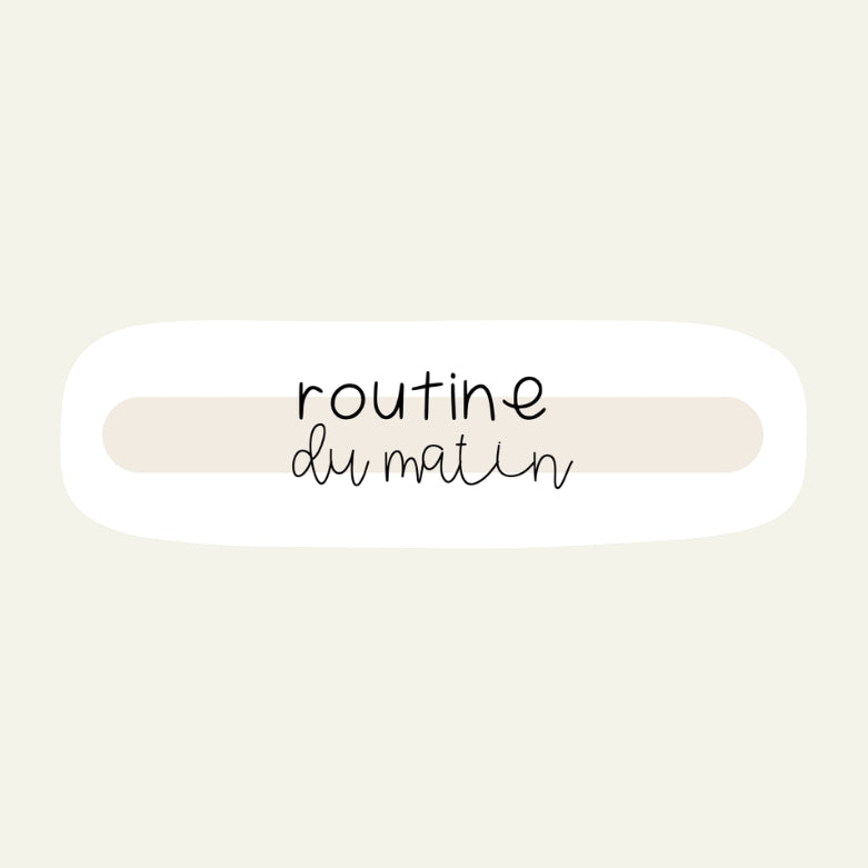 Routine du matin